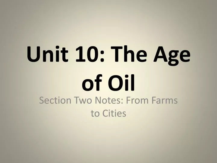 unit 10 the age of oil