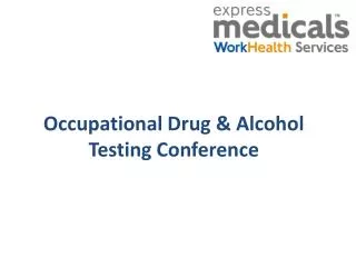 Occupational Drug &amp; Alcohol Testing Conference