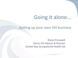 Going it alone... Setting up your own OH business