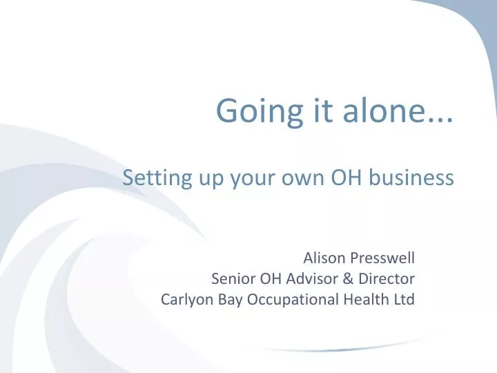 going it alone setting up your own oh business
