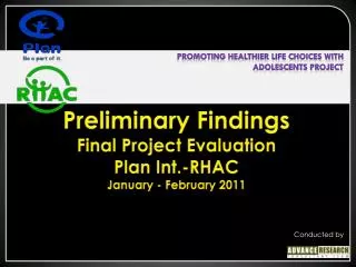 Preliminary Findings Final Project Evaluation Plan Int.-RHAC January - February 2011