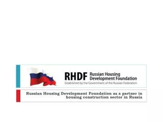 Russian Housing Development Foundation as a partner in housing construction sector in Russia
