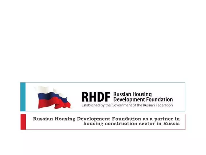 russian housing development foundation as a partner in housing construction sector in russia