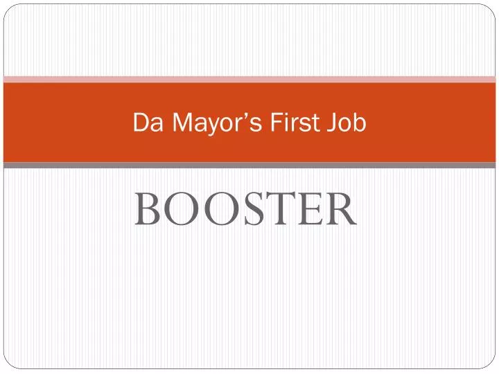 da mayor s first job