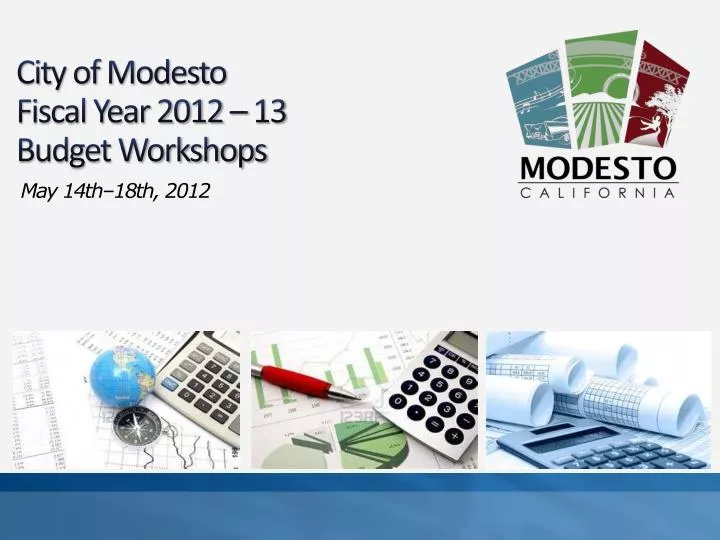 city of modesto fiscal year 2012 13 budget workshops
