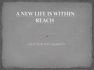 A NEW LIFE IS WITHIN REACH