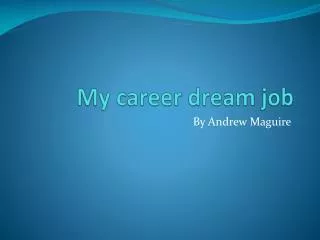 My career dream job