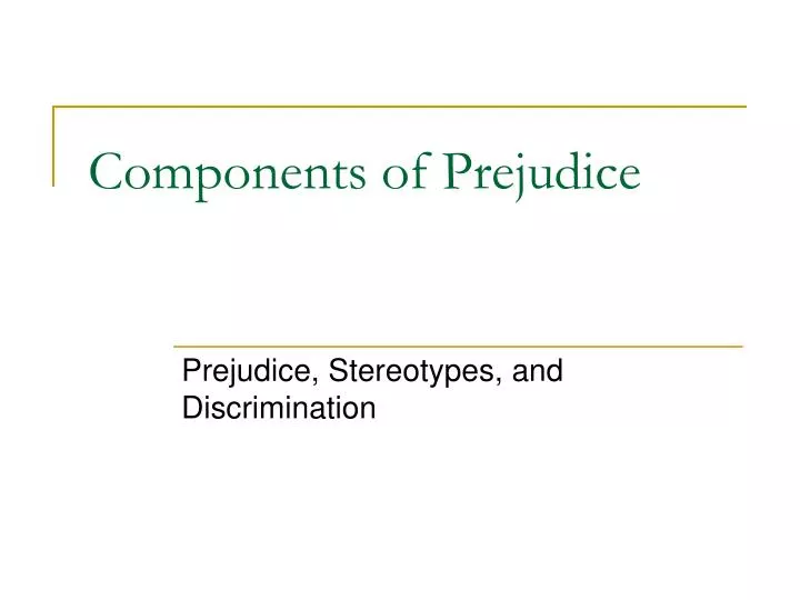 components of prejudice