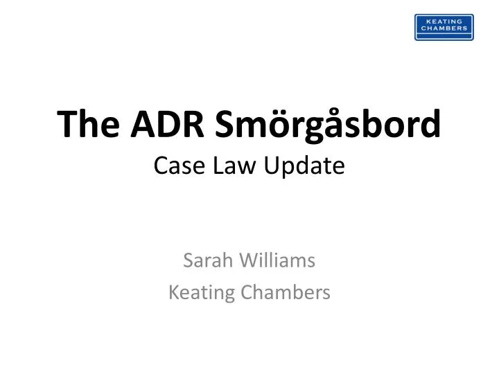 the adr sm rg sbord case law update