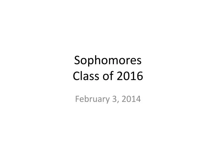 sophomores class of 201 6