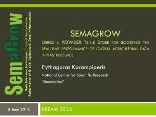 SEMAGROW Using a POWDER Triple Store for boosting the real-time performance of global agricultural data infrastructures