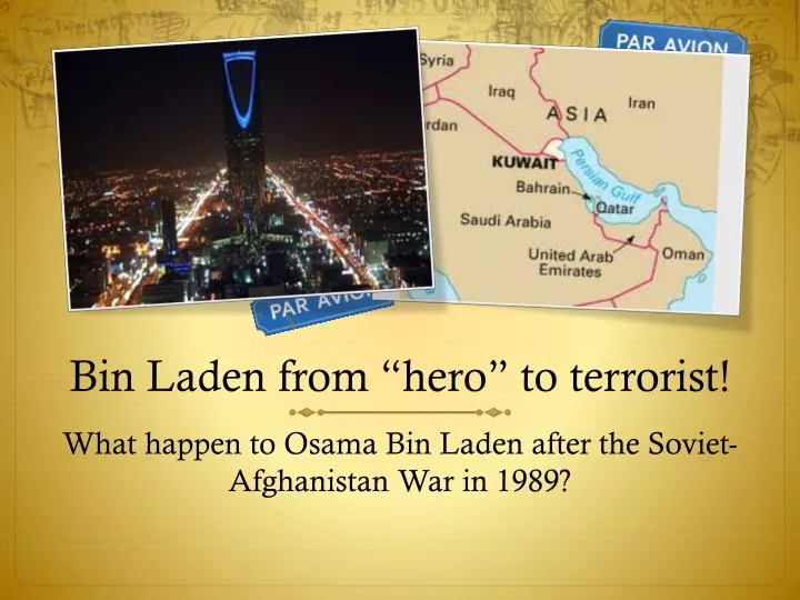 bin laden from hero to terrorist