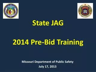 State JAG 2014 Pre-Bid Training
