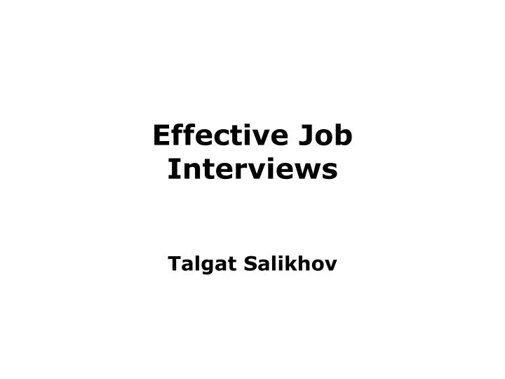 effective job interviews talgat salikhov