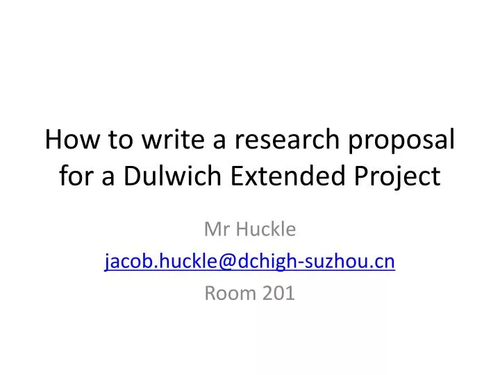 how to write a research proposal for a dulwich extended project