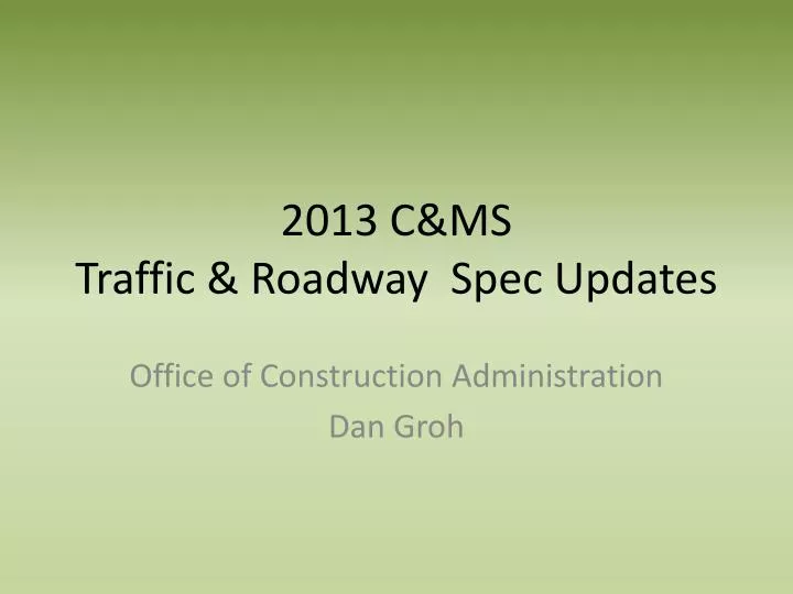 2013 c ms traffic roadway spec updates