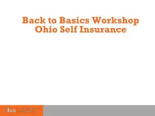 Back to Basics Workshop Ohio Self Insurance