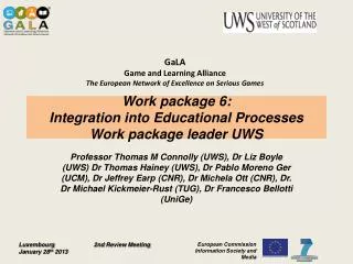 Work package 6: Integration into Educational Processes Work package leader UWS