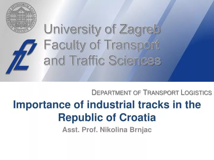 importance of industrial tracks in the republic of croatia asst prof nikolina brnjac