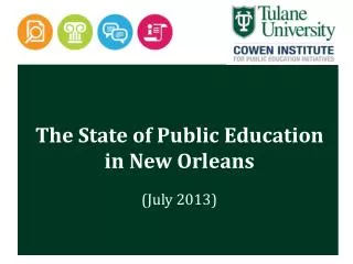 The State of Public Education in New Orleans (July 2013)