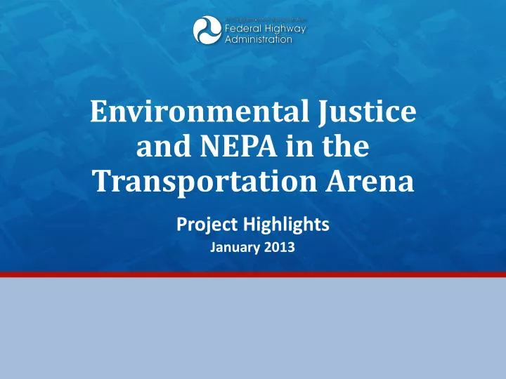 environmental justice and nepa in the transportation arena