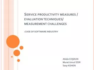 Service productivity measures / evaluation techniques/ measurement challenges