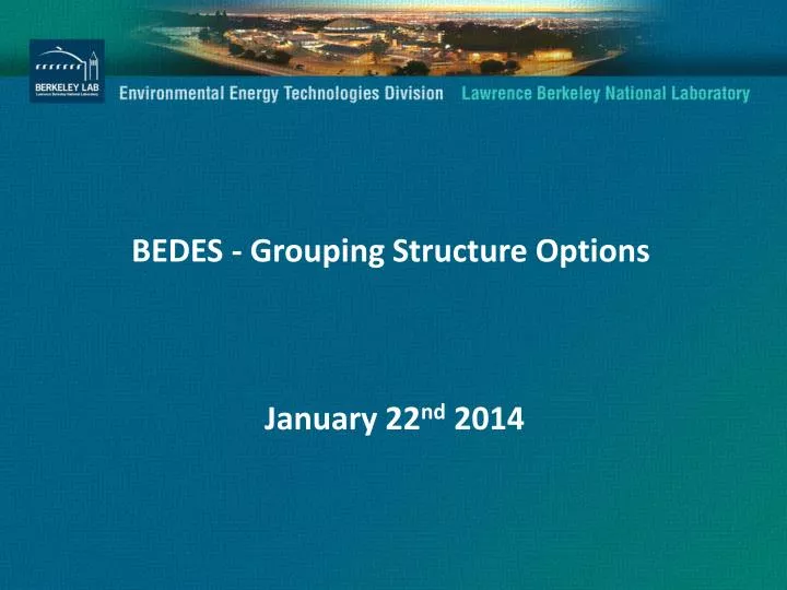 bedes grouping structure options january 22 nd 2014