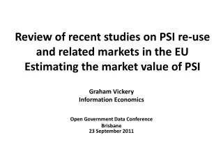 Review of recent studies on PSI re-use and related markets in the EU Estimating the market value of PSI