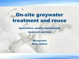 On- site greywater treatment and reuse