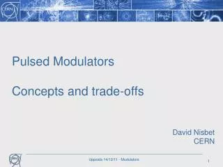 Pulsed Modulators Concepts and trade-offs