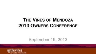 The Vines of Mendoza 2013 Owners Conference