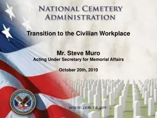 Mr. Steve Muro Acting Under Secretary for Memorial Affairs October 20th, 2010