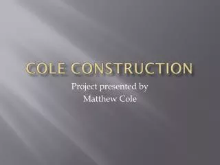 COLE CONSTRUCTION