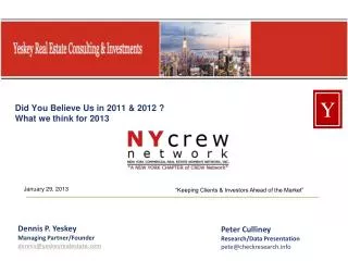 Did You Believe Us in 2011 &amp; 2012 ? What we think for 2013