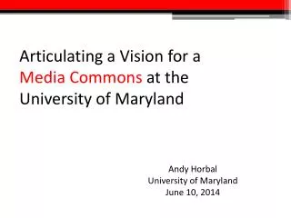 Articulating a Vision for a Media Commons at the University of Maryland