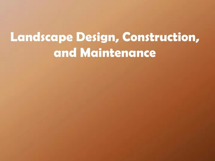 landscape design construction and maintenance