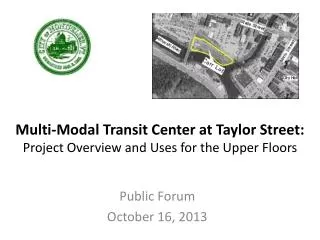 Multi-Modal Transit Center at Taylor Street: Project Overview and Uses for the Upper Floors