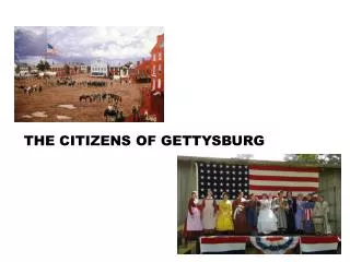 THE CITIZENS OF GETTYSBURG
