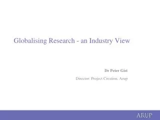 Globalising Research - an Industry View