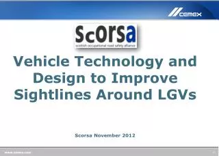 Vehicle Technology and Design to Improve Sightlines Around LGVs Scorsa November 2012