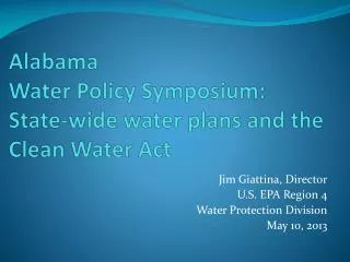 Alabama Water Policy Symposium: State-wide water plans and the Clean Water Act