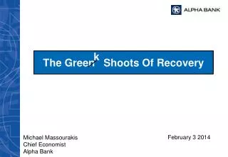 The Gree n k Shoots Of Recovery