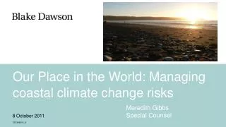 Our Place in the World: Managing coastal climate change risks