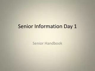 Senior Information Day 1