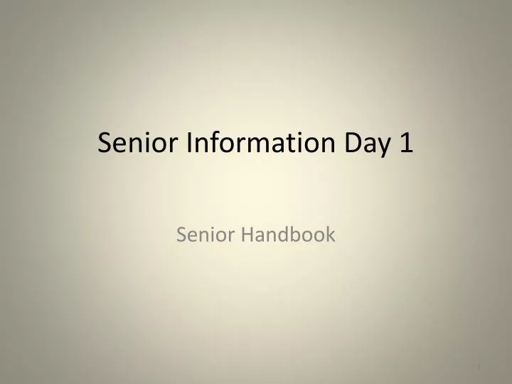 senior information day 1