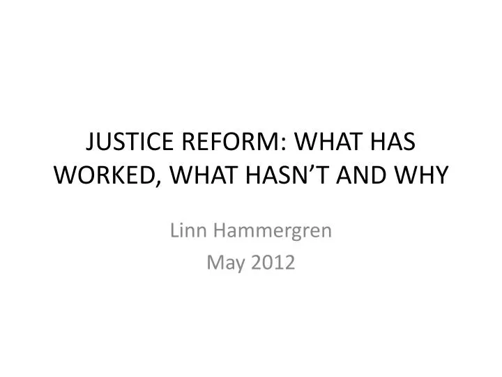 justice reform what has worked what hasn t and why