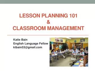 Lesson Planning 101 &amp; Classroom Management