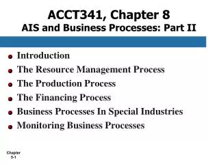 ACCT341, Chapter 8 AIS and Business Processes: Part II