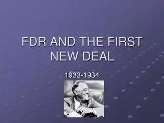 FDR AND THE FIRST NEW DEAL