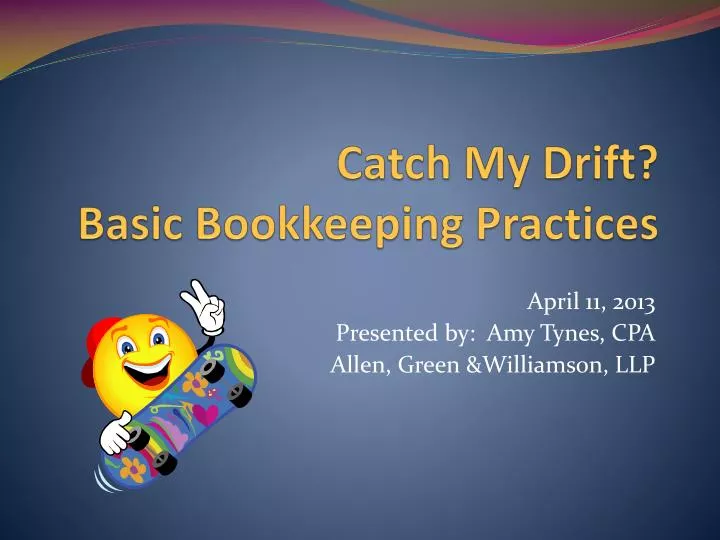 catch my drift basic bookkeeping practices